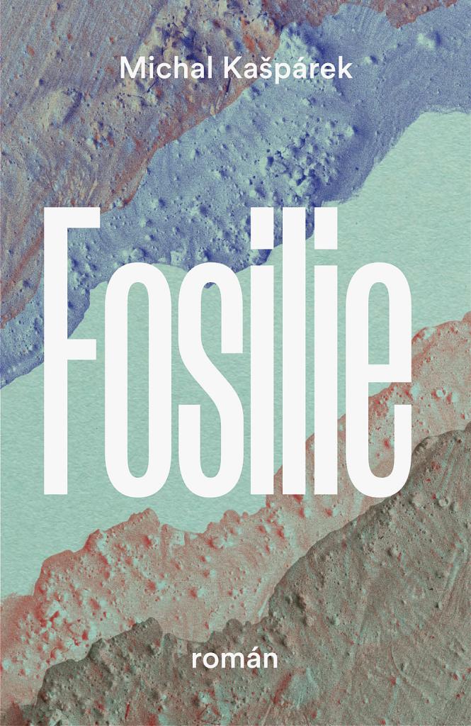 Fosilie / Michal Kašpárek - obálka knihy