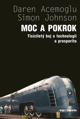 Moc a pokrok: tisíciletý boj o technologii a prosperitu / Daron Acemoglu a Simon Johnson - obálka knihy