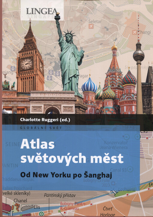 Atlas světových měst: od New Yorku po Šanghaj / Charlotte Ruggeri - obálka knihy