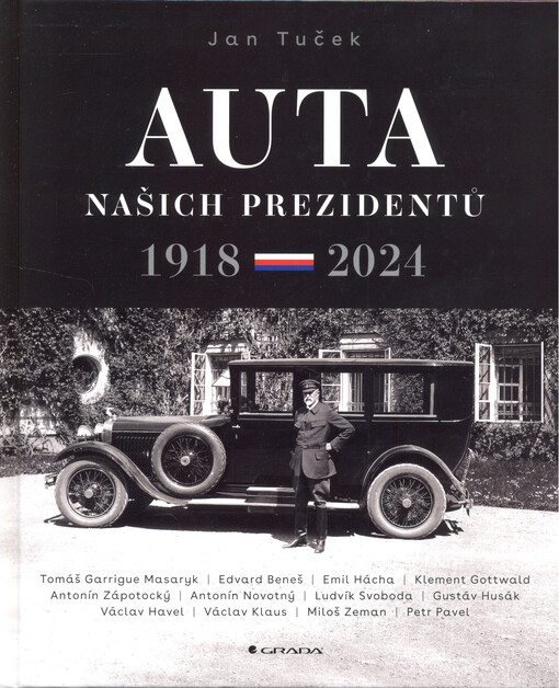 Auta našich prezidentů: 1918-2024 / Jan Tuček - obálka knihy