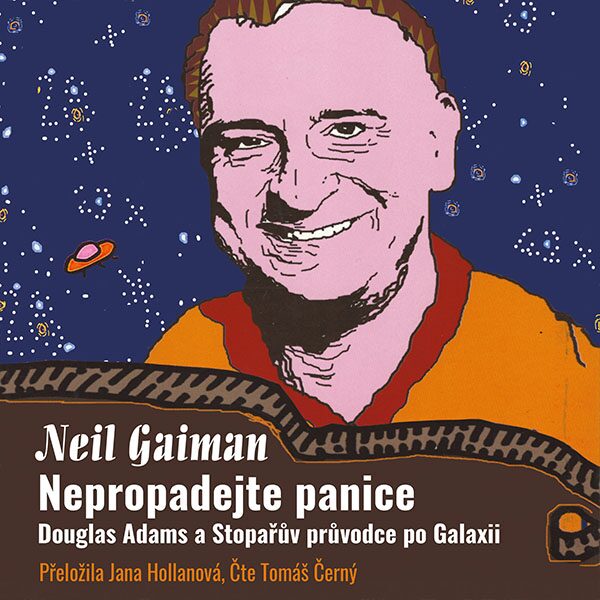 Nepropadejte panice: Douglas Adams a Stopařův průvodce Galaxií / Neil Gaiman - obálka knihy