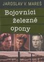 Bojovníci železné opony / Jaroslav V. Mareš - obálka knihy